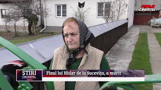 ȘTIRI CROMTEL TV - Finul lui Hitler de la Sucevița, a murit