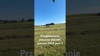 Przygotowanie placu na dożynki gminne 2024 part 2 #dc #ursusc360 #sianokosy