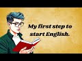 My First Step to Start English | Graded Reader | Improve Your English Speaking | Speaking Practice