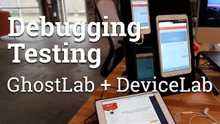 Easy debugging with DeviceLab and GhostLab