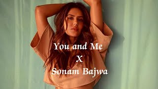 You and Me X Sonam Bajwa | @SHUBHWORLDWIDE | #shubh #sonambajwa #youandme