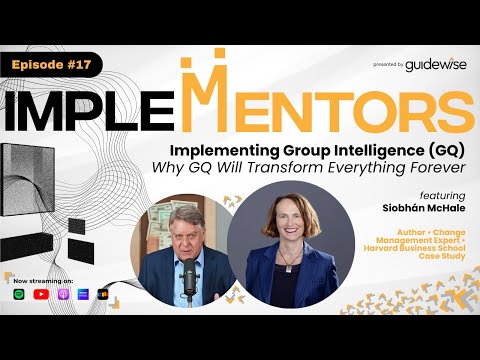 Siobhan McHale | Why Group Intelligence (GQ) will transform everything forever | Implementers #17