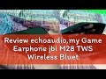 Review echoaudio.my Game Earphone jbl M28 TWS Wireless Bluetooth Headset LED Display Gaming Earbuds