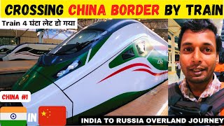 Crossing China Border by Train | Chinese Immigration & train Huge Delays | china travel vlog 01 🇨🇳