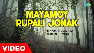 Mayamoy Rupali Jonak | Mayukh Hazarika Assamese Modern | Assamese Songs 2022 | অসমীয়া গান 2022