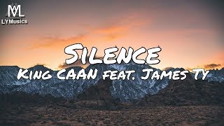 King CAAN feat. James Ty - Silence (Lyrics)