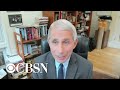 Dr. Anthony Fauci on the risks of reopening too fast