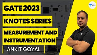 Measurement and Instrumentation | K-Notes Series | GATE 2023 | Ankit Goyal