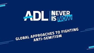 ADL's Never Is Now 2019 | Global Approaches to Fighting Antisemitism - Elan Carr