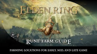 Elden Ring: Rune Farm Guide for the Early, Mid, and Late Game