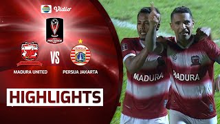 Highlights - Madura United VS Persija Jakarta | Piala Presiden 2022