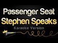 Stephen Speaks - Passenger Seat (Karaoke Version)