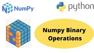 Numpy Binary Operation | Binary Operation in Numpy | Python Numpy Tutorial
