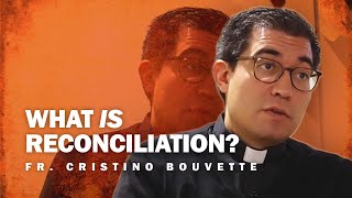 What is Reconciliation? w/ Fr. Cristino Bouvette | @ArchEdmonton