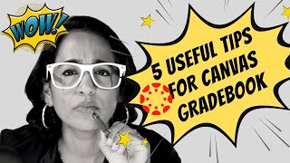Top 5 Tips for Grading in Canvas
