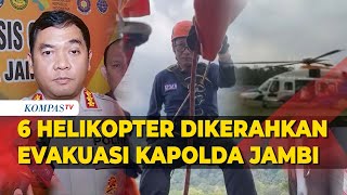 6 Helikopter Dikerahkan Evakuasi Rombongan Kapolda Jambi Hari Ini