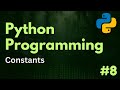 Constants | Python Programming Ep. 8