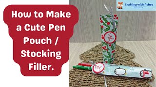 How to Make a Cute Pen Pouch / Stocking Filler - Snowy Scenes - Stampin' Up!