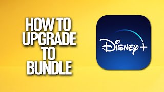 How To Update Disney Plus To Bundle Tutorial