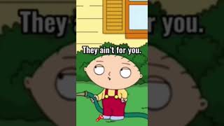 Uh-uh - Stewie… copy that - Joe