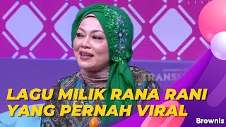 Lagu Rana Rani Yang Dulu Sempat Tenar Kini Viral Kembali | BROWNIS (7/6/22) P2