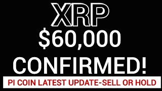 XRP RIPPLE: BIG NEWS: XRP RIPPLES VALUE IS ABOUT TO GO OVER $60,000 {PI NETWORK MAINNET LAUNCH TODAY