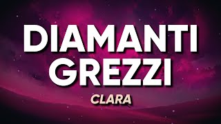 Clara - DIAMANTI GREZZI (Sanremo 2024) - Testo/Lyrics