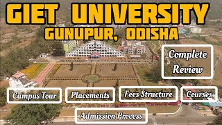 GIET UNIVERSITY , GUNUPUR ODISHA | Campus Tour | Admission | Placements | Fees | Hostel and Mess