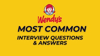 Wendy's Interview Questions and Answers for 2025