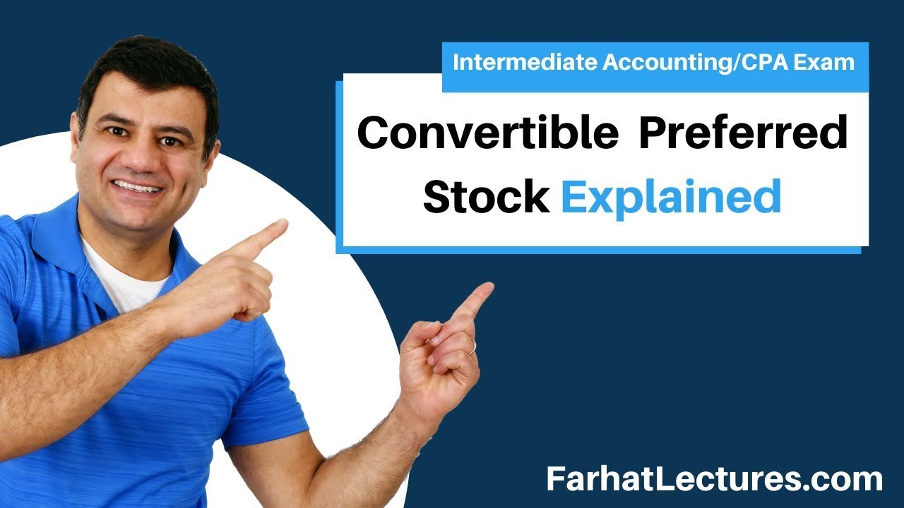 Convertible Preferred Stock Explained. - YouTube