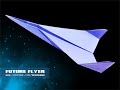 EASY PAPER AIRPLANE - How to make a paper airplane that glides far | Future EASY PAPER AIRPLANE - How to make a paper airplane that glides far | Future