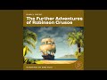 Chapter 4 - Part 12 - The Further Adventures of Robinson Crusoe