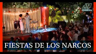 Como fueron las FIESTAS del NARCOTRÁFICO