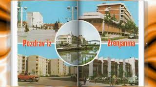 ZRENJANIN MOJ GRAD 1990's SRBIJA -ZRENJANIN MY CITY 1990's SERBIA