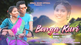 BONGA KURI // NEW SANTALI VIDEO 2024 // NIRMAL \u0026 TUSU // SRIJAN || @Nirmal_Mandi_Official