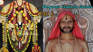 ಭಾಗವತ ಏಕಾದಶ ಸ್ಕಂಧ ಪ್ರವಚನ - Part 6 - Bhagavata Ekadasha Skandha - Sri Sri Satyatma Tirtharu