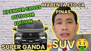 SUPER GANDA NITO? ALL NEW XPANDERCROSS OUTDOOR EDITION 2WD AUTOMATIC TRANSMISSION GRABE NA ETO??