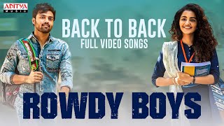 Rowdy Boys Full Video Songs Back To Back | Ashish | Anupama Parameswaran | Aditya Music Telugu