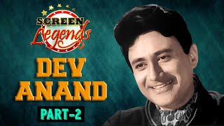 Screen Legends | Dev Anand | Part 02 | RJ Adaa | Stylish Romantic Hero