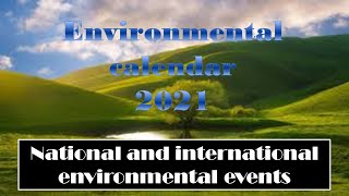 National and international environmental events | Environmental calendar 2021| envirocademy