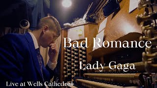 Bad Romance - Lady Gaga (Organ Cover) | Live at Wells Cathedral