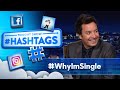 Hashtags: #WhyImSingle | The Tonight Show Starring Jimmy Fallon