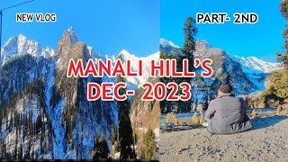 MANALI Hill's ❣️ Snowfall latest vd ( Part - 2 ) dec -2023 Chandigarh to Manali 😍