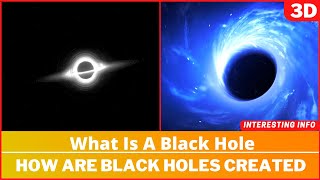 What Is A Black Hole | How Are Black Holes Created? 3D