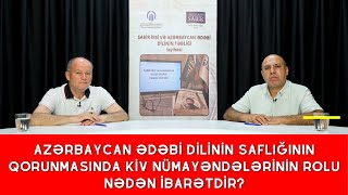 Azərbaycan ədəbi dilinin saflığının qorunmasında KİV nümayəndələrinin rolu nədən ibarətdir?