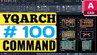 100 Advanced Commands YQArch AutoCAD - Tutorial