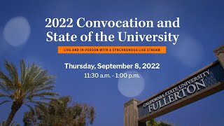 Cal State Fullerton Convocation 2022