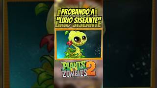 Vale La Pena Desbloquear a “LIRIO SISEANTE “ en Pvz2 #pvz2 #shorts