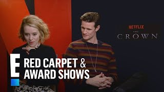 "The Crown" Cast Spills on Their Dynamic Characters | E! Red Carpet & Award Shows