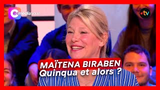 MAÏTENA BIRABEN - Quinqua et alors ?